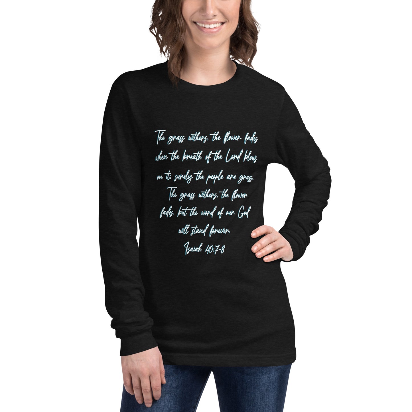 Isaiah 40:7-8 Long Sleeve Tee
