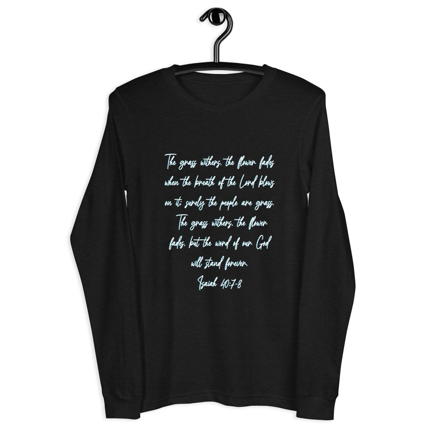 Isaiah 40:7-8 Long Sleeve Tee