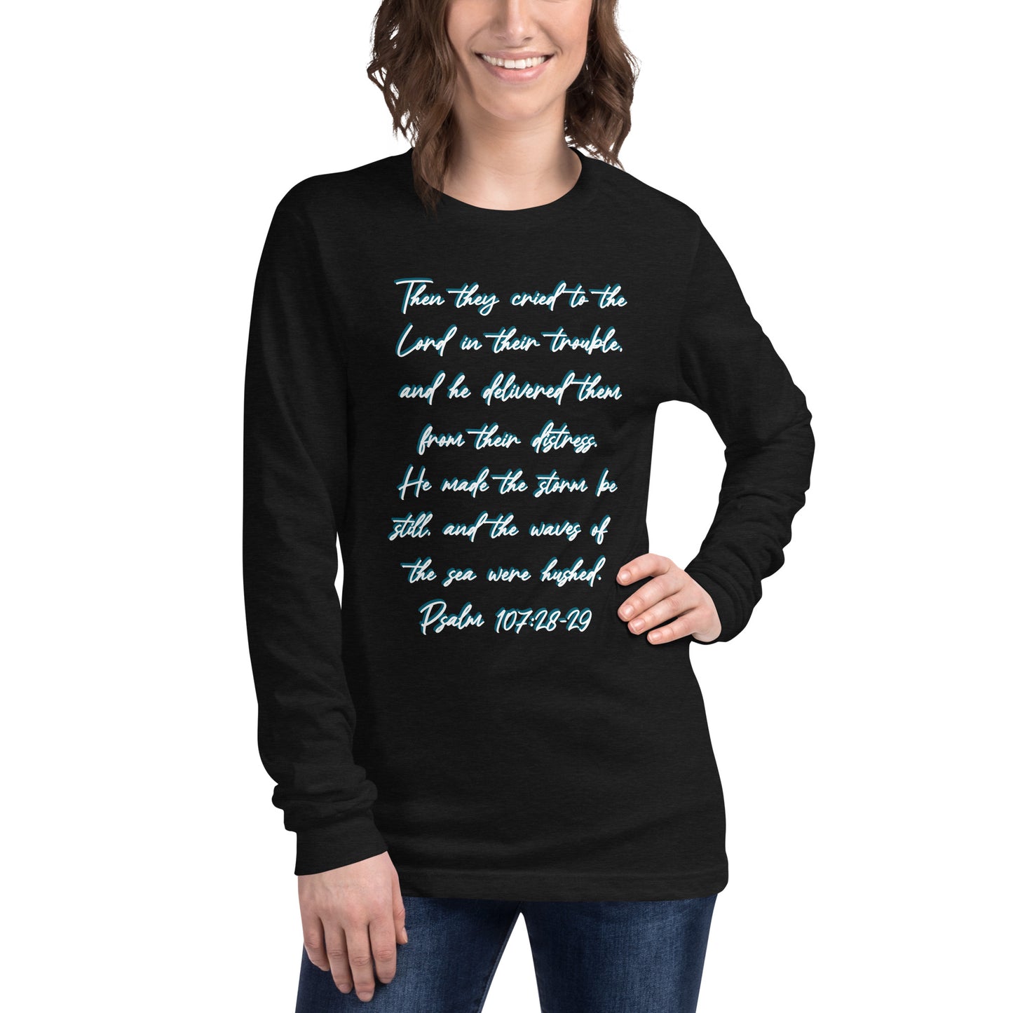 Psalm 107:28-29 Long Sleeve Tee