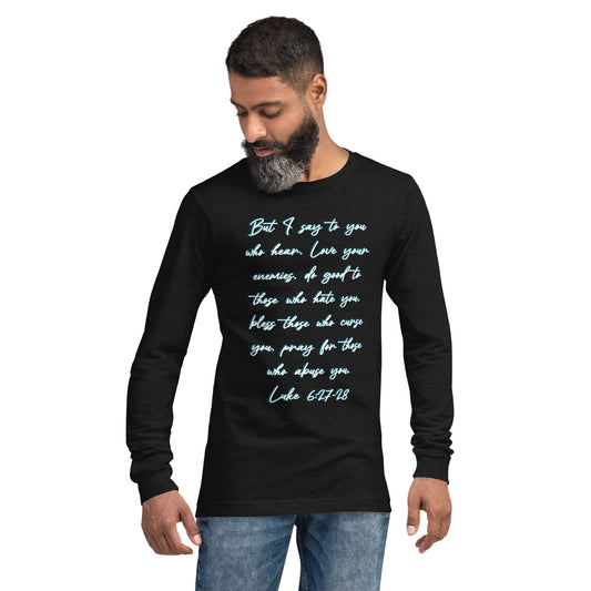 Luke 6:27-28 Long Sleeve Tee