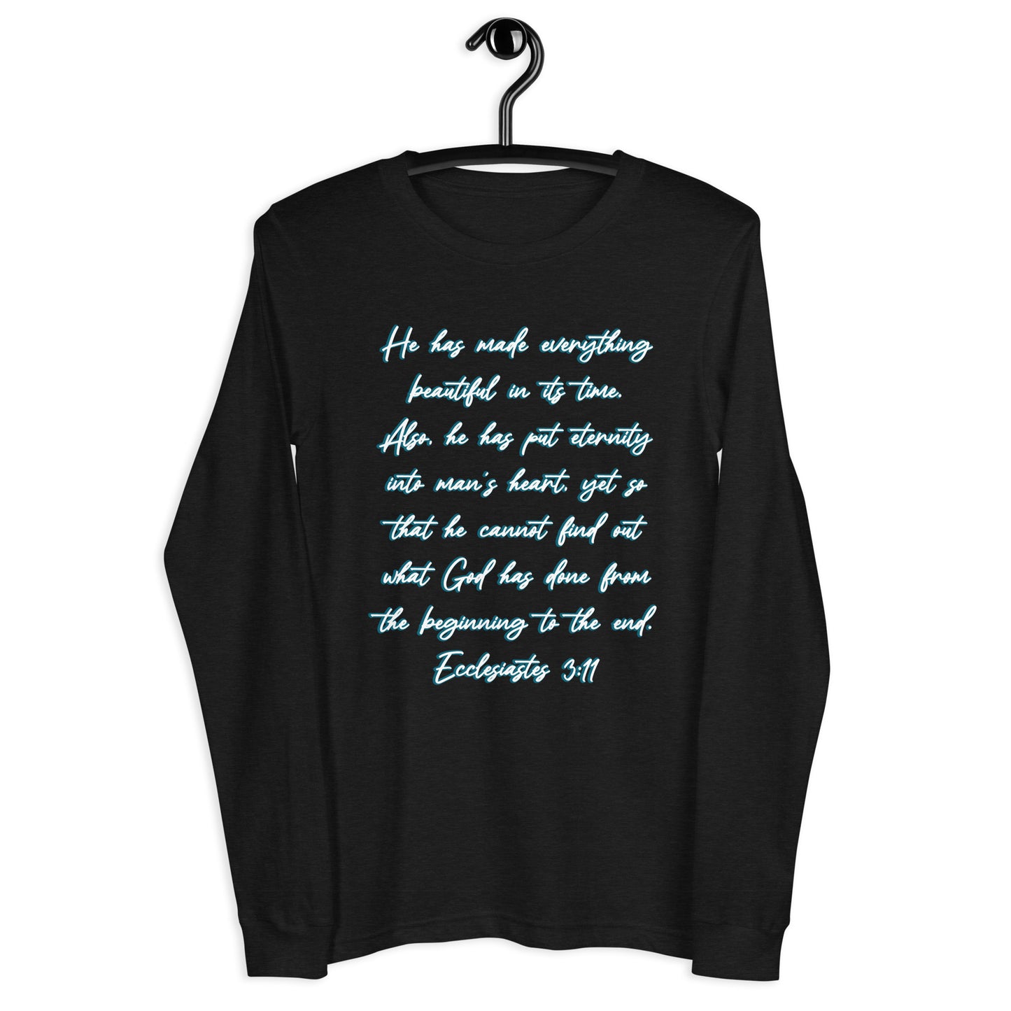 Ecclesiastes 3:11 Long Sleeve Tee